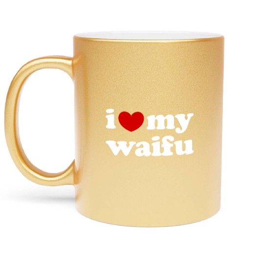 I Love My Waifu I Heart My Waifu Metallic Mugs