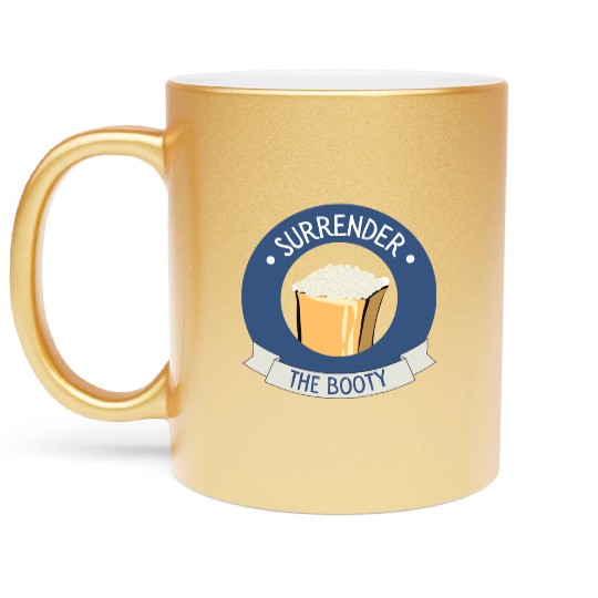 Funny Toddler Metallic Mugs - "Surrender the Booty"