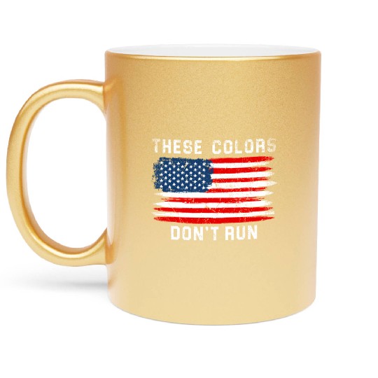 These Colors American Flag Don'T Run Retro Metallic Mugs