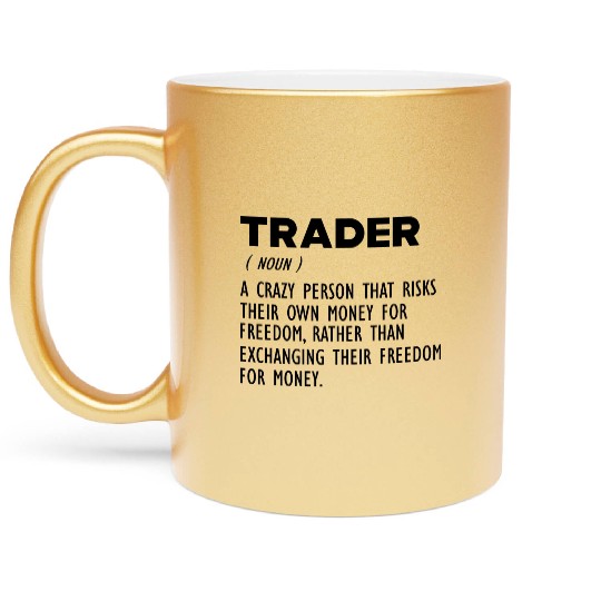 Trader funny definition b Metallic Mugs