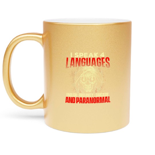 I Speak 4 Languages Ghost Hunting Paranormal Metallic Mugs