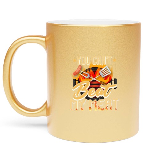 You Can t Beat My Meat Metallic Mugs Bbq Party Quote Chef