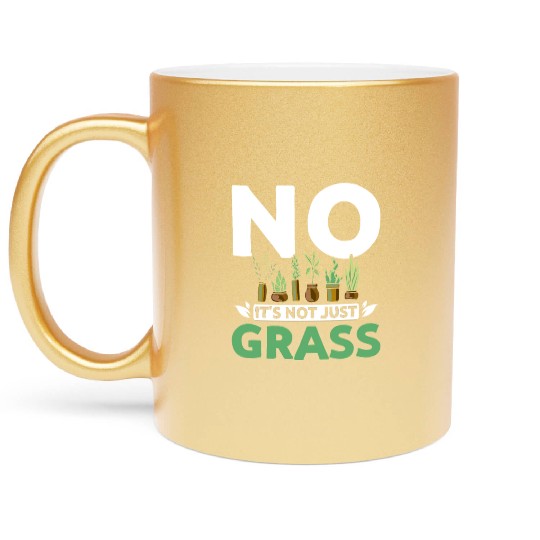 No it's not just grass botanist Metallic Mugs
