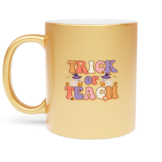 Trick Or Teach Halloween Teachers Metallic Mugs
