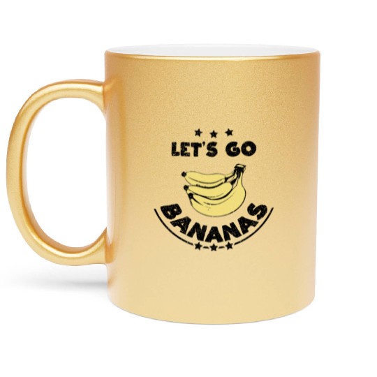 Vintage Funny Banana Let Us Go Banana Metallic Mugs