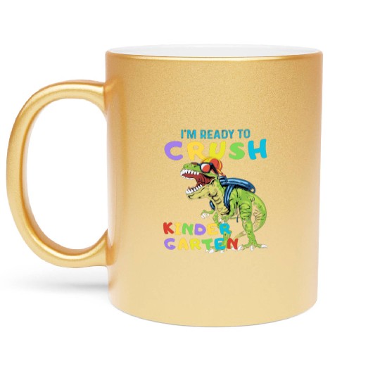 I'm Ready To Crush KINDERGARTEN Back to school Metallic Mugs