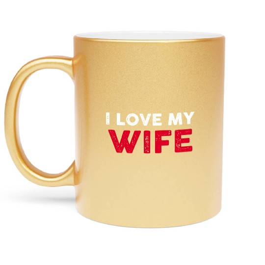 I Love My Wife Scale Placement Primary Tag Second Metallic Mugs
