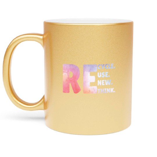 Recycle Use New Think Earth Day Tees Metallic Mugs