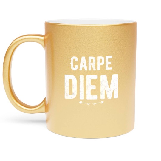 Carpe diem - Seize the Day Metallic Mugs