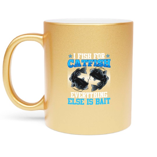 Flathead I fish for Catfish Fishing Noodling Metallic Mugs