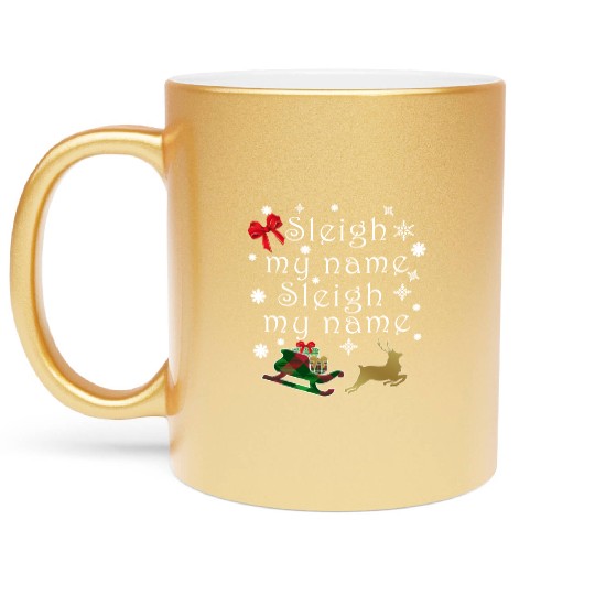 Hilarious Sleigh My Name Parody Metallic Mugs