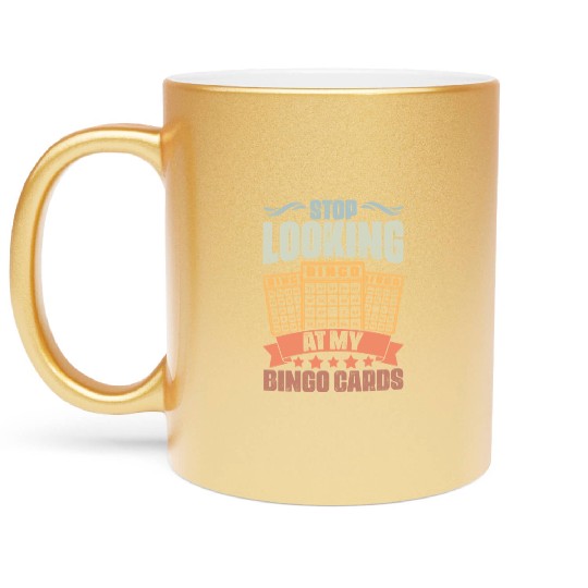 Retro Stop Looking At My Bingo Cards Bingo Queen Metallic Mugs