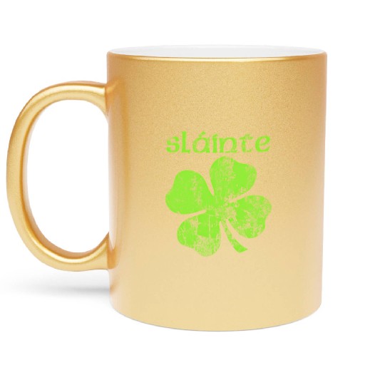 Slainte Cheers Health Fun St Patric Day Metallic Mugs