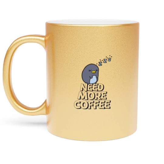 Penguin Lover Coffee Sleepy Tired Gift Cute Birds Metallic Mugs