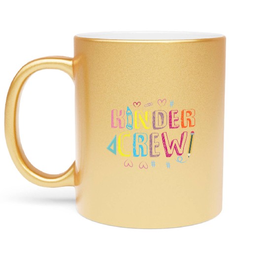 Kinder Crew Kindergarten Preschool Teacher Metallic Mugs
