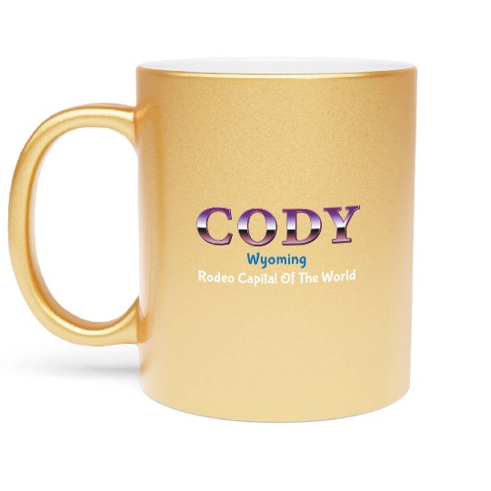 Cody Wyoming Rodeo Capital Of The World Metallic Mugs