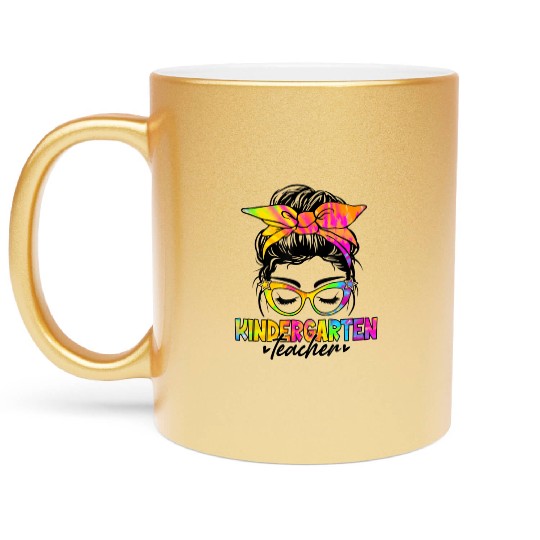 Kindergarten Teacher Messy Bun Tie Dye Women Metallic Mugs