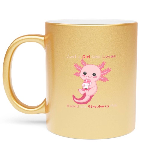 Just a Girl Who Loves Axolotl and Strawberry Milk Metallic Mugs