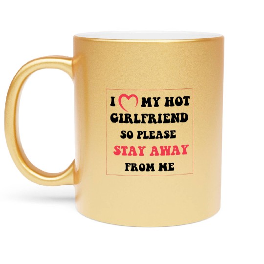 I Love My Girlfriend I Heart My Girl Metallic Mugs