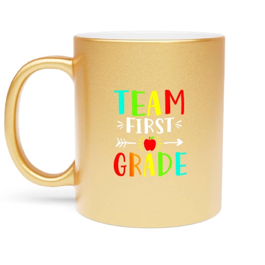 Team First Grade Student Teacher Team Funny Back Metallic Mugs