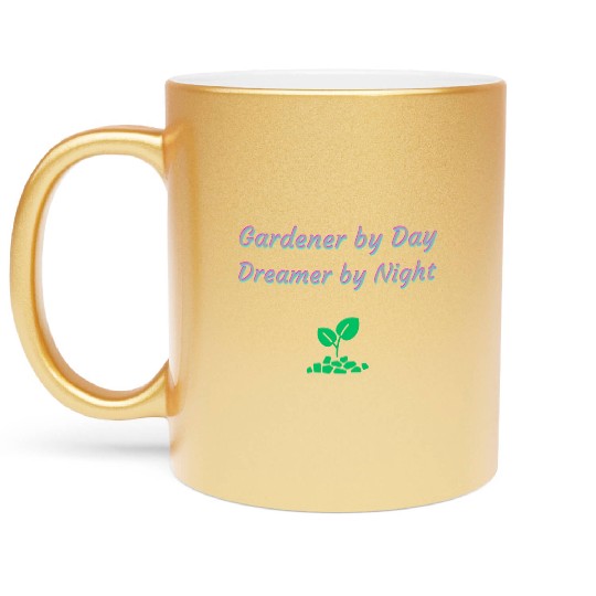 Gardener by Day Dreamer by Night Metallic Mugs
