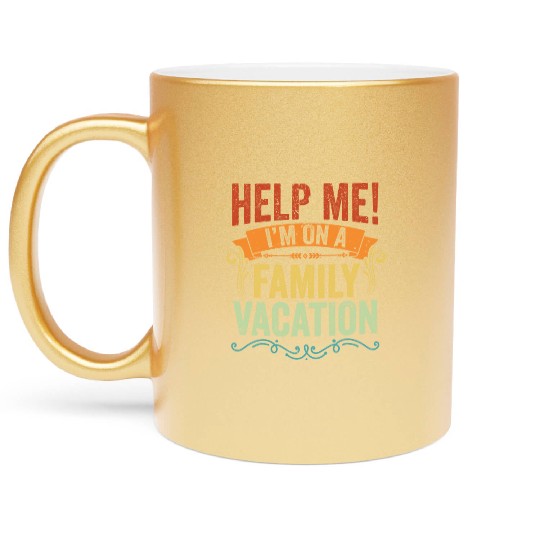 Help Me I m On A Family Vacation Vintage Vacation Metallic Mugs