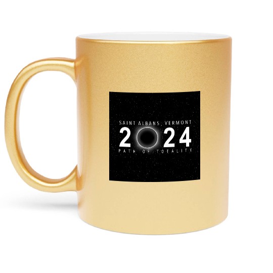 Saint Albans Vermont 2024 Eclipse Souvenir Cool Metallic Mugs