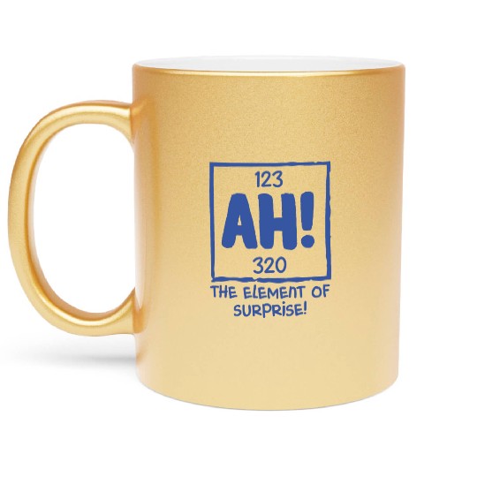 Ah The Element of Surprise Chemistry Science Humor Metallic Mugs