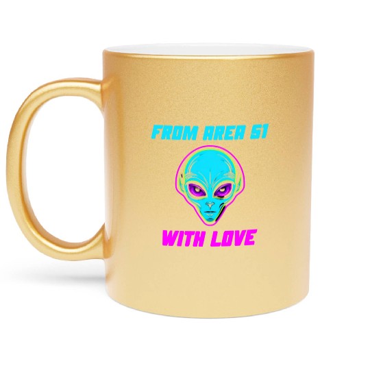 From Area 51 Alien With Love Metallic Mugs