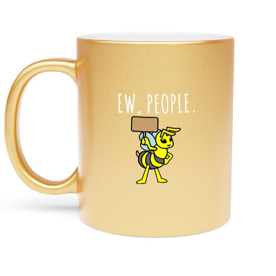 Ew People Bee Holding Blank Sign Metallic Mugs