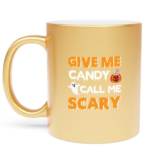 Give Me Candy Call Me Scary Metallic Mugs