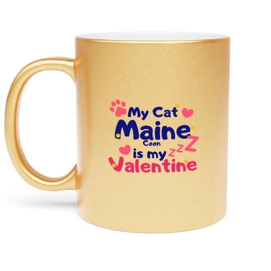 My Cat Maine Is My Valentine Metallic Mugs