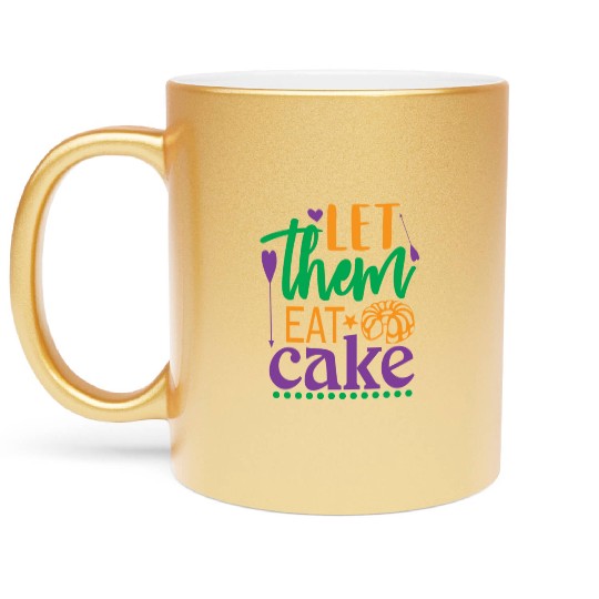 Let Them Eat Cake! Metallic Mugs