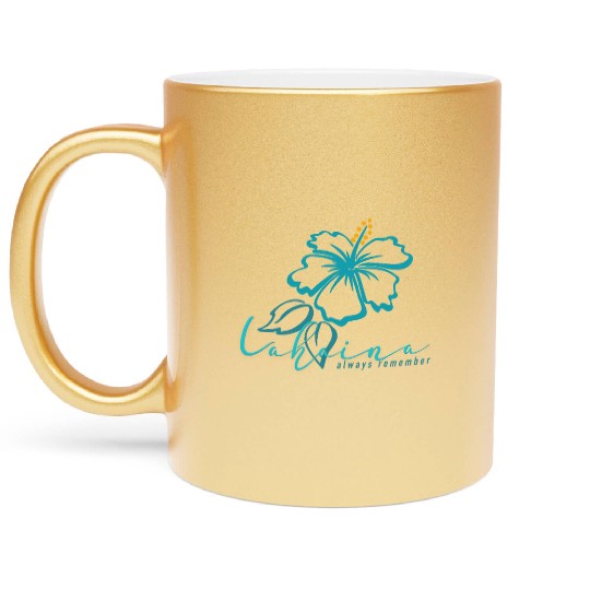 Blue Hibiscus: Lahaina - Always Remember Metallic Mugs