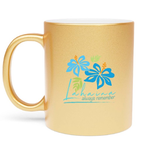 Hawaiian Hibiscus: Lahaina - Always Remember Metallic Mugs