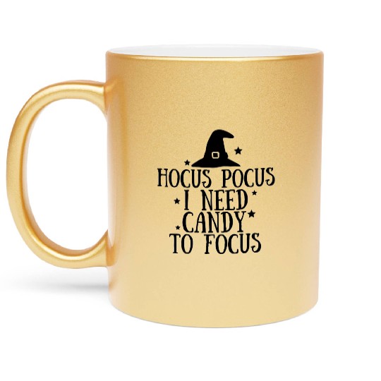 Hocus Pocus I need Candy to Focus Metallic Mugs