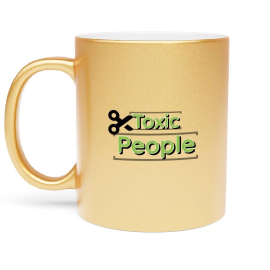 Toxic people Metallic Mugs