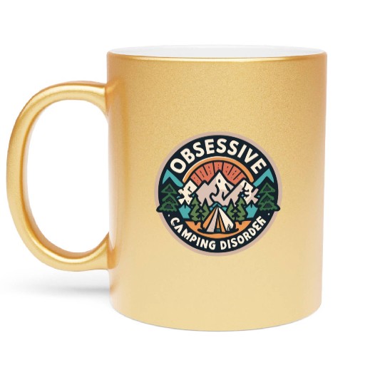 OBSESSIVE CAMPING DISORDER Metallic Mugs