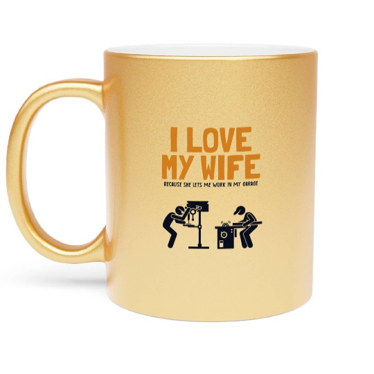 I love my Wife Carpenter Joiner Woodworker Metallic Mugs