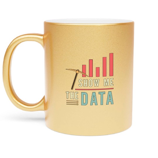 Data Mining Show Me The Data Computer Engineering Metallic Mugs