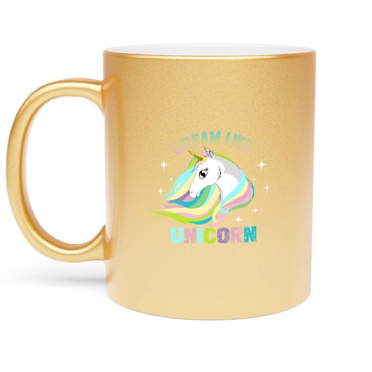 DREAM LIKE UNICORN Metallic Mugs