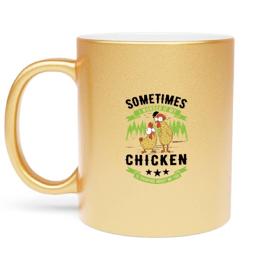 Chickens Chicken Farm Farmer Metallic Mugs