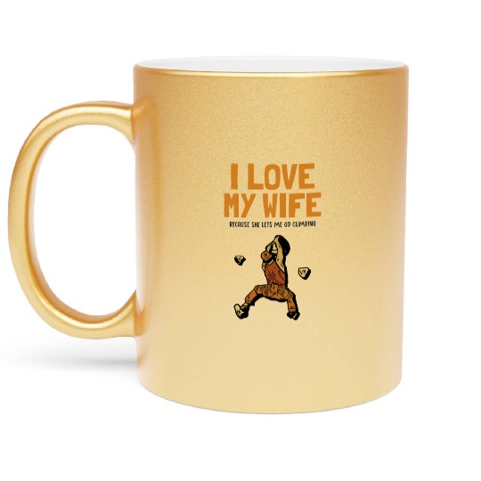 I love my Wife Climbing Bouldering Sport Free Metallic Mugs
