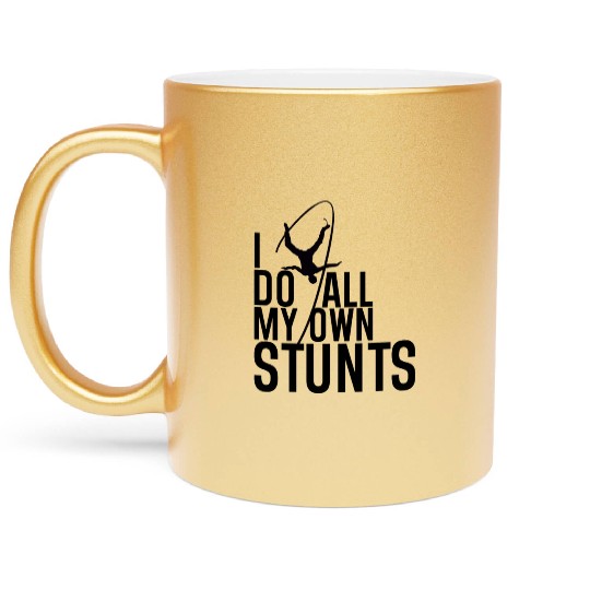 "I Do My Own Stunts" Daredevil Design Metallic Mugs