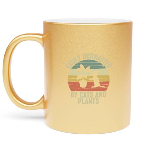 Easily Distracted By Cats And Plants Lover Funny Metallic Mugs