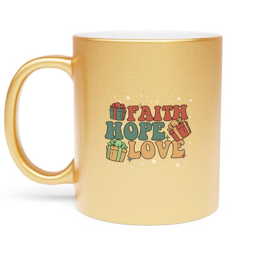 Faith Hope Love Religious Family Christmas Metallic Mugs