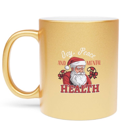Mental Health Christmas Anti Christmas Holiday Metallic Mugs