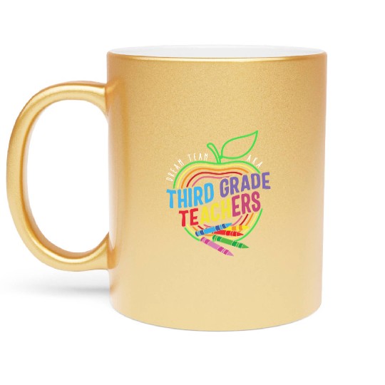 Teacher Metallic Mugs, Dream Team Aka Third Grade