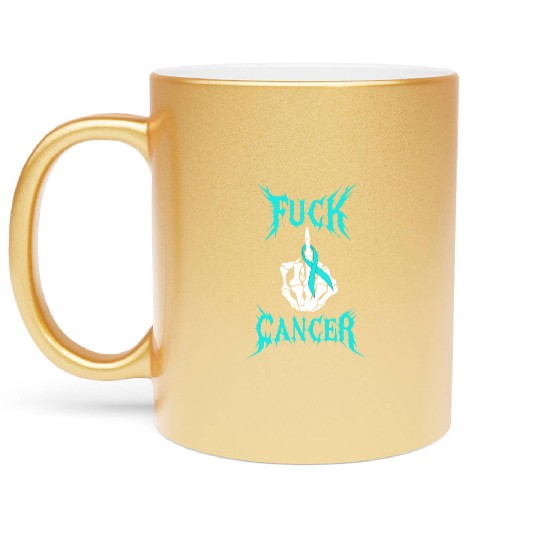 Fuck Cancer Warrior Teal Ribbon Ovarian Cancer Metallic Mugs