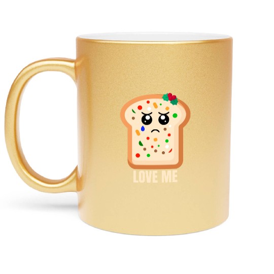 Sad Fruitcake Love Me Metallic Mugs